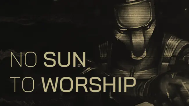 No Sun To Worship Highly Compressed Free Download
